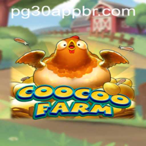 Explore the Exciting World of CooCooFarm with PG30 PH Login